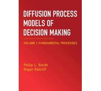 Philip L. Smith Roger Diffusion Process Models of Decision Making: (Tascabile)