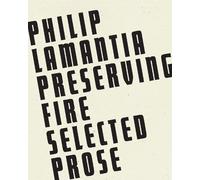 Philip Lamantia Preserving Fire (Tascabile)