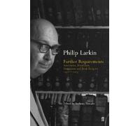 Philip Larkin Further Requirements (Tascabile)