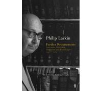 Philip Larkin Further Requirements (Tascabile)