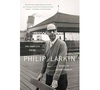 Philip Larkin Philip Larkin: The Complete Poems (Tascabile)