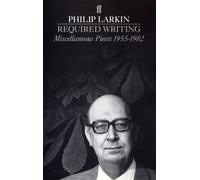 Philip Larkin Required Writing (Tascabile)