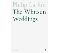 Philip Larkin The Whitsun Weddings (Tascabile)