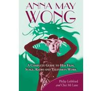 Philip Leibfried Chei Mi Lane Anna May Wong (Tascabile)