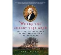 Philip Levy Where the Cherry Tree Grew (Copertina rigida)