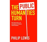 Philip Lewis The Public Humanities Turn (Copertina rigida)