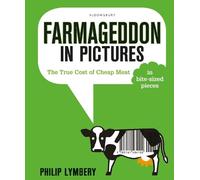 Philip Lymbery Farmageddon in Pictures (Tascabile)