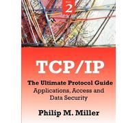 Philip M Miller TCP/IP - The Ultimate Protocol Guide (Tascabile)