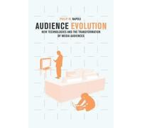 Philip M. Napoli Audience Evolution (Tascabile)
