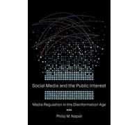 Philip M. Napoli Social Media and the Public Interest (Copertina rigida)