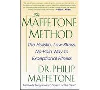 Philip Maffeton The Maffetone Method: The Holistic, Low-Stress, No (Tascabile)