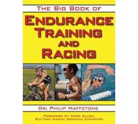 Philip Maffetone The Big Book of Endurance Training and Racing (Tascabile)