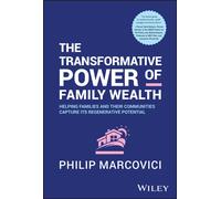 Philip Marcovici The Transformative Power of Family Wealth (Copertina rigida)