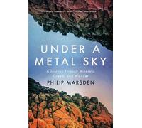 Philip Marsden Under a Metal Sky (Copertina rigida)