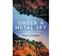 Philip Marsden Under a Metal Sky (Copertina rigida)