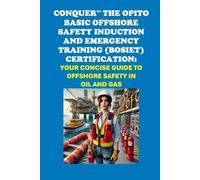 Philip Martin M Conquer the OPITO Basic Offshore Safety Induction an (Tascabile)