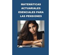 Philip Martin McCa Matemáticas Actuariales Esenciales para las Pensi (Tascabile)