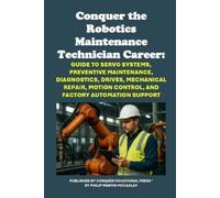 Philip Martin McCau Conquer the Robotics Maintenance Technician Car (Tascabile)