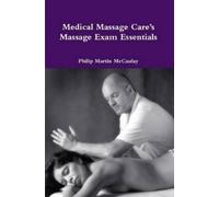 Philip Martin McCaula Medical Massage Care's Massage Exam Essential (Tascabile)