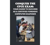 Philip Martin McCaulay Conquer the CFCE Exam (Tascabile) Cybersecurity Exams