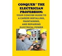 Philip Martin McCaulay Conquer the Electrician Profession (Tascabile)