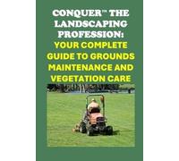 Philip Martin McCaulay Conquer the Landscaping Profession (Tascabile)