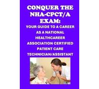 Philip Martin McCaulay Conquer the NHA-CPCT/A Exam (Tascabile) Nha Exams