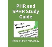 Philip Martin McCaulay PHR and SPHR Study Guide (Tascabile) Human Resources