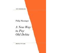Philip Massinger A New Way to Pay Old Debts (Tascabile) New Mermaids