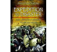 Philip Matyszak Expedition to Disaster (Tascabile)