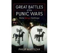 Philip Matyszak Great Battles of the Punic Wars (Copertina rigida)