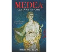 Philip Matyszak Medea (Tascabile) 'Unauthorized Biography'