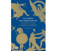 Philip Matyszak The Greek and Roman Myths (Copertina rigida) Myths