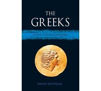 Philip Matyszak The Greeks (Copertina rigida) Lost Civilizations