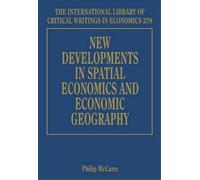 Philip McCann New Developments in Spatial Economics and Econo (Copertina rigida)