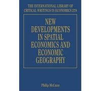Philip McCann New Developments in Spatial Economics and Econo (Copertina rigida)