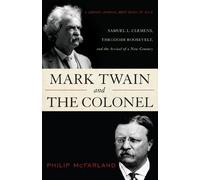 Philip McFarland Mark Twain and the Colonel (Tascabile)