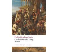 Philip Meadows Taylor Confessions of a Thug (Tascabile) Oxford World's Classics
