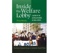 Philip Mendes Inside the Welfare Lobby (Tascabile)