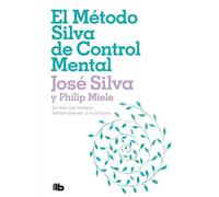 Philip Miele Jo El Método Silva de Control Mental / The Silva Mind C (Tascabile)