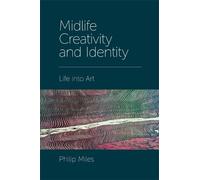 Philip Miles Midlife Creativity and Identity (Tascabile)