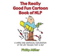 Philip Miller The Really Good Fun Cartoon Book of NLP (Tascabile)