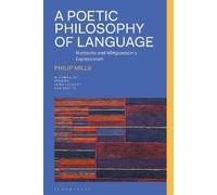 Philip Mills A Poetic Philosophy of Language (Tascabile)