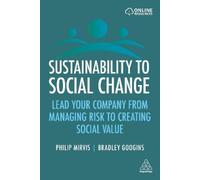 Philip Mirvis Bradley Googins Sustainability to Social Change (Tascabile)