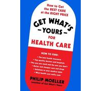 Philip Moeller Get What's Yours for Health Care (Copertina rigida)
