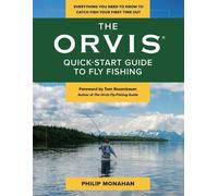 Philip Monahan The Orvis Quick-Start Guide to Fly-Fishing (Tascabile)