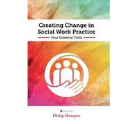 Philip Mongan Creating Change in Social Work Practice (Copertina rigida)