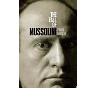 Philip Morgan The Fall of Mussolini (Copertina rigida)