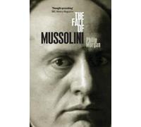 Philip Morgan The Fall of Mussolini (Tascabile)