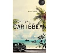 Philip Nanton Frontiers of the Caribbean (Tascabile) Theory for a Global Age